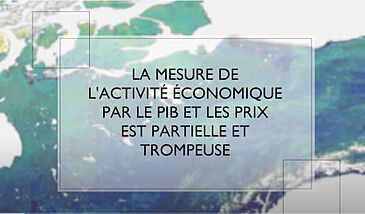 La mesure de l’activité économique par le PIB et les prix est partielle et trompeuse