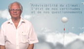 Prévisibilité du climat : l'état de nos certitudes et de nos questionnements