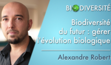 Biodiversité du futur : gérer l'évolution biologique