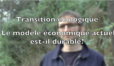 Transition écologique - Notre modèle économique est-il durable ?