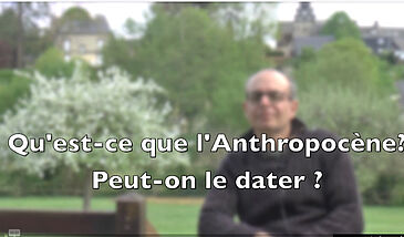 Qu’est-ce que l’Anthropocène ?