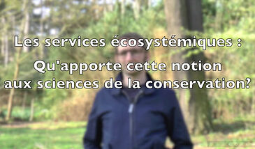 Les services écosystémiques : Qu'apporte cette notion aux sciences de la conservation ?