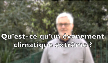 Qu’est-ce qu’un événement climatique extrême ?