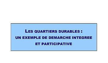 Les quartiers durables : un exemple de démarche intégrée et participative