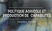 Politiques agricoles et production des capabilités