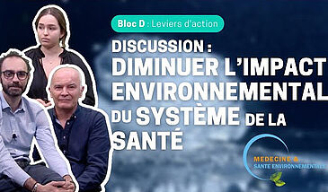 Discussion : diminuer l’impact environnemental du système de la santé