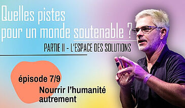 Quelles pistes pour un monde soutenable ? L'espace des solutions : nourrir l’humanité autrement