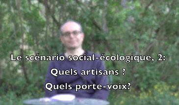 Le scénario de la transition social-écologique (ou grande transition) – Quels artisans ? Quels porte-voix ?