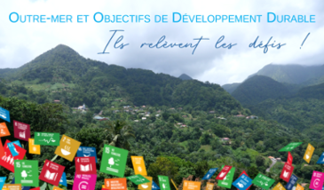 Outre-mer et Objectifs de Développement Durable : ils relèvent les défis !