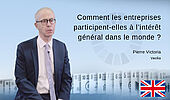 How do businesses contribute to the general interest in the world?
