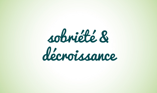 Sobriété & Décroissance